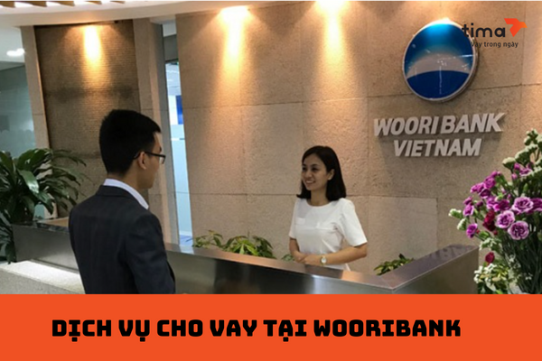 dịch vụ cho vay tại wooribank